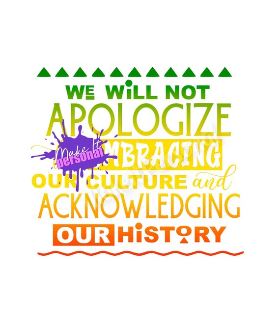Download We Will Not Apologize Svg Juneteenth Svg Black Lives Matter Etsy