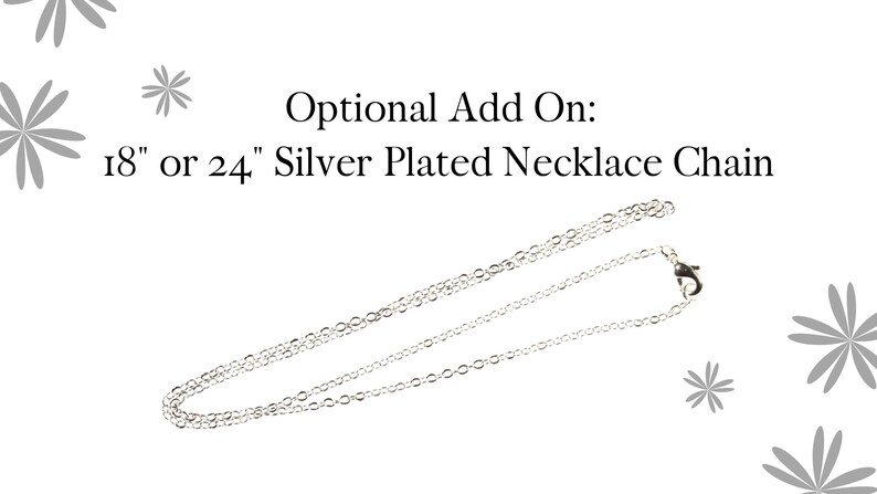 May include: A silver-plated necklace chain, available in 18-inch or 24-inch lengths, is displayed against a white background. The text "Optional Add On: 18" or 24" Silver Plated Necklace Chain" is visible.