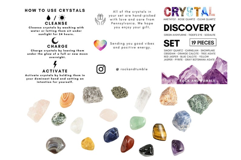 May include: A set of 19 crystals in a variety of colors and shapes, including amethyst, rose quartz, clear quartz, green aventurine, tiger's eye, sodalite, smoky quartz, carnelian, snowflake obsidian, orange calcite, tree agate, red jasper, blue calcite, yellow jasper, pyrite, and gray botswana agate. The crystals are arranged in a circle on a white background. The text "CRYSTAL DISCOVERY SET 19 PIECES" is printed on a purple background with the words "ROCK AND TUMBLE" below.