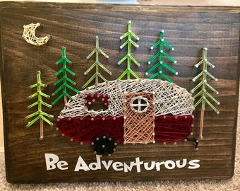 Retro Burgandy Be Adventurous with Trees RV Sign, RV Decor, Camper with campfire, String Art, Rv Decor, RV Sign, Camping Sign, Camp Decor