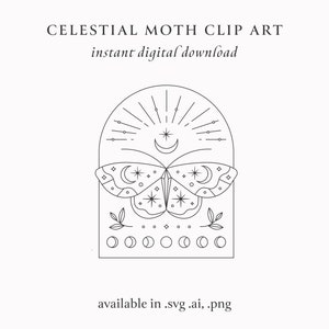Puede incluir: Una ilustración en blanco y negro de línea de una polilla celestial con estrellas, lunas y una luna creciente. La polilla está dentro de un arco con líneas radiantes. El texto "CELESTIAL MOTH CLIP ART" y "instant digital download" está por encima de la polilla. El texto "available in .svg .ai, .png" está debajo de la polilla.