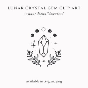 May include: Black and white line art illustration of a crystal gem surrounded by a crescent moon and stars. The text "LUNAR CRYSTAL GEM CLIP ART" and "instant digital download" is above the image. The text "available in .svg, .ai, .png" is below the image.