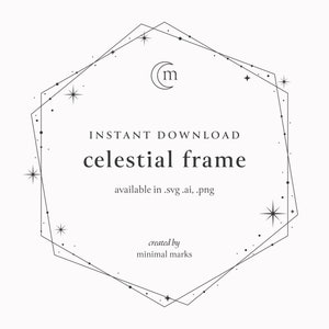May include: A black and white celestial frame with a crescent moon and stars. The text "INSTANT DOWNLOAD celestial frame available in .svg .ai, .png created by minimal marks" is included in the image.