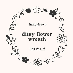 Ditsy Couronne florale dessinée à la main, Fleur dessinée à la main SVG PNG AI Cricut Fichiers, Wreath Circle Sprig Botanical Illustration Clip art,
