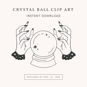 May include: A black and white line drawing of a hand holding a crystal ball. The hand is adorned with long nails and a bracelet with stars. The crystal ball is surrounded by small stars. The text "CRYSTAL BALL CLIP ART" and "INSTANT DOWNLOAD" is above the image. The text "AVAILABLE IN .SVG, .AI, .PNG" is below the image.