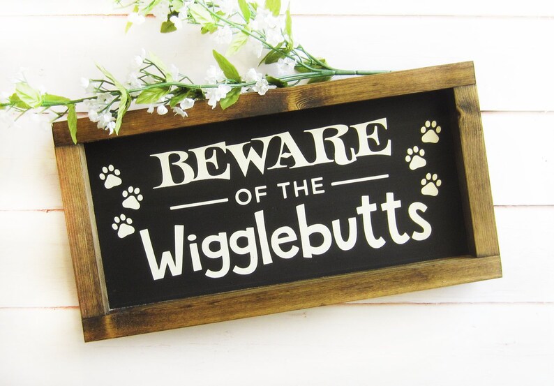 Beware of the Wigglebutts Sign | Farmhouse Decor | Rustic Decor | Dog Sign | Framed Wood Sign | Small Cute Sign | Puppy Sign