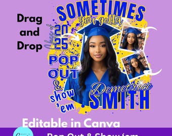 Pop Out and Show 'em | Editable Canva Template | Graduation 2025 Tshirt Design | PNG | Sublimation