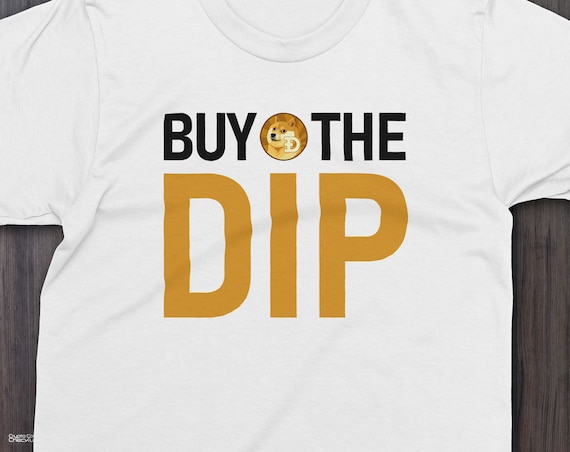 Buy The Dip Dogecoin T Shirt Dogecoin Apparel Dogecoin Etsy