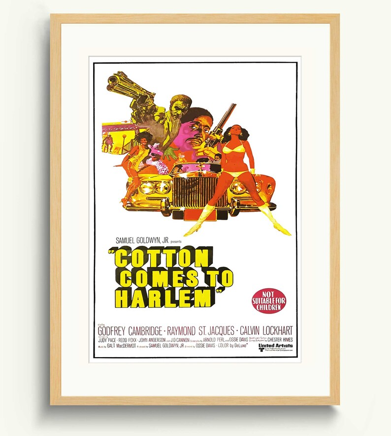 May include: A film poster for the movie "Cotton Comes to Harlem" featuring a yellow car with a woman in a bikini standing on the bonnet. The poster has a red, yellow and black colour scheme and includes the text "Not Suitable for Children".