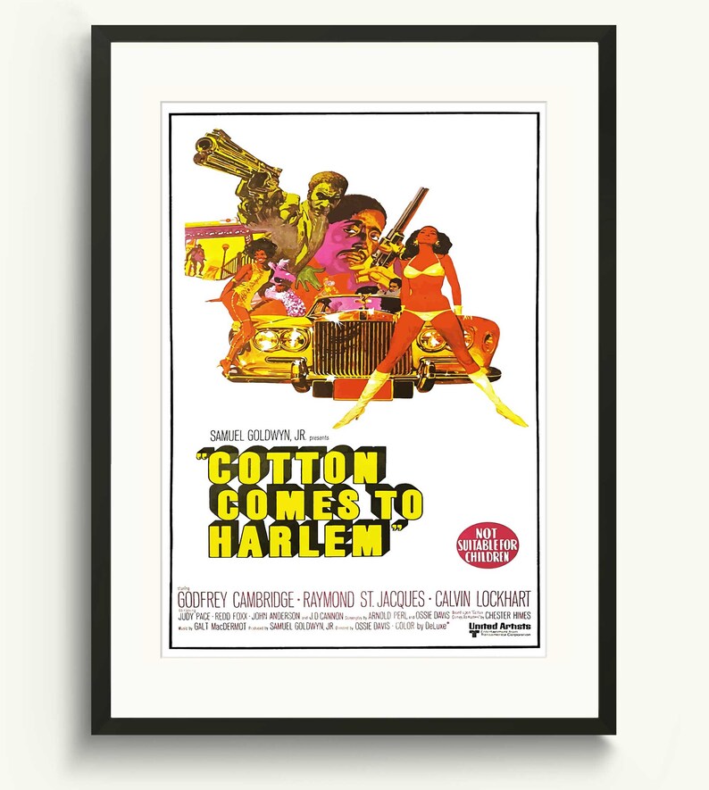 May include: A vintage movie poster for the film "Cotton Comes to Harlem" featuring a yellow car with a woman in a bikini sitting on the bonnet. The poster has a red and yellow colour scheme and features the text "Not Suitable for Children".