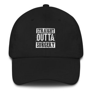 Straight Outta Surgery Gift Dad Hat