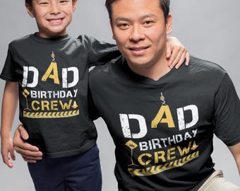 Dad Birthday Crew Shirt, Construction Theme Party Tee
