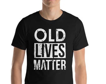 Vieilles vies matière âgés senior gag anniversaire cadeau manches courtes T-Shirt unisexe