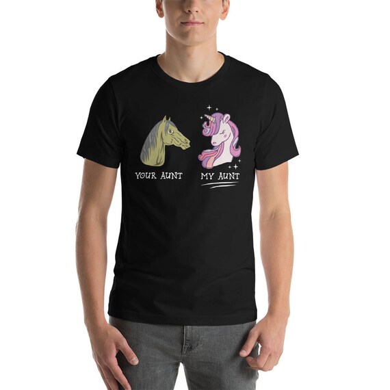 Your Aunt My Aunt Horse Unicorn Funny T-Shirt For Cool Aunts Your Aunt My Aunt Horse Unicorn Funny T-Shirt For Cool Aunts