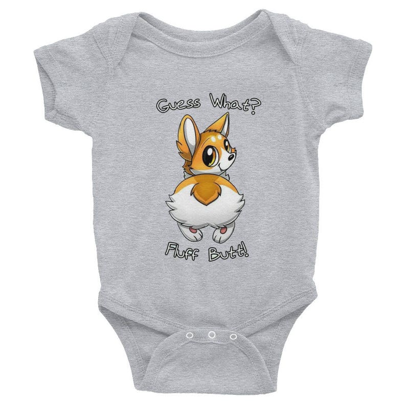 Infant Bodysuit Guess what Corgi Fluff butt