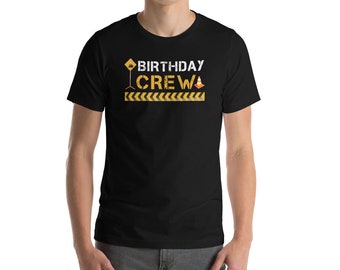 Birthday Crew Construction Birthday Party Short-Sleeve Unisex T-Shirt