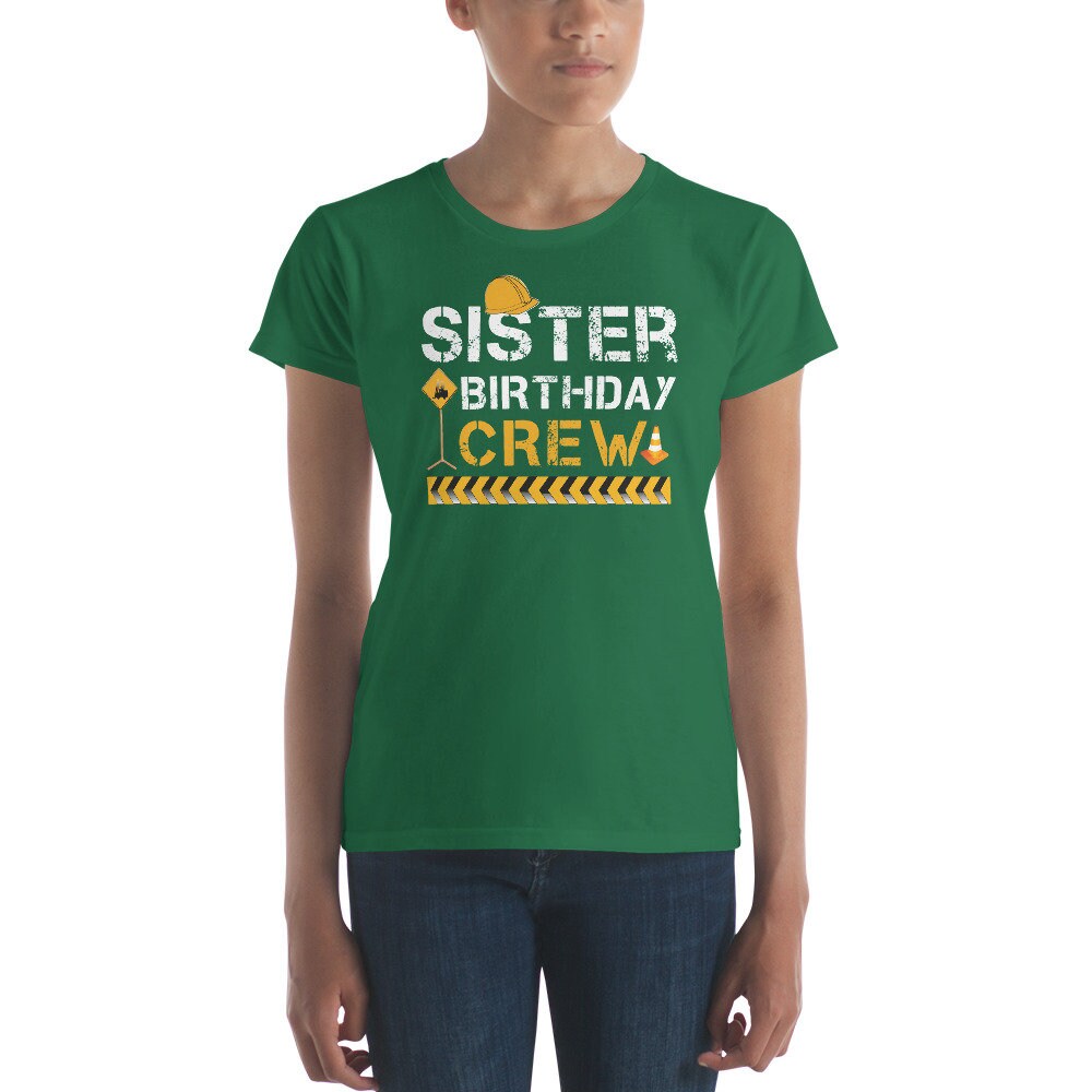 Sister Birthday Crew Construction Birthday Party Women's