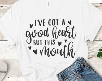 Funny Quote SVG: Good Heart, Sarcastic Mouth Clipart (Digital Download)