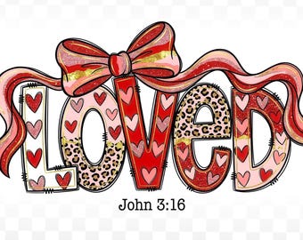 Loved John 3:16 png | Christian Coquette Bow Valentine Bible Verse Design (Digital Download)