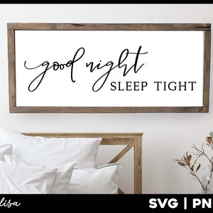 Bedroom Sign svg, Good Night Sleep Tight, Farmhouse svg, Cutting Files, Farmhouse Decor, Commercial Use, Digital File