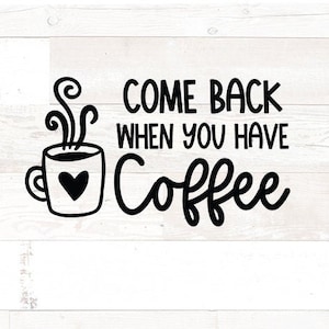 Funny Doormat Svg, Vuelve cuando tengas café, Doormat archivos svg, Doormat divertido Svg, Coffee Lover svg, Coffee Funny svg, Doormat Svg