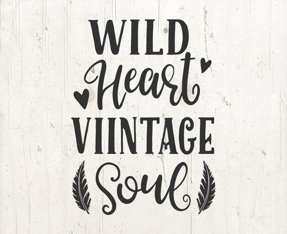 Download Wild Heart SVG Files Wild Heart Vintage Soul Svg Cut file | Etsy