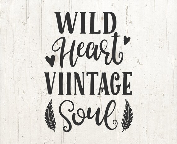 Download Wild Heart SVG Files Wild Heart Vintage Soul Svg Cut file ...