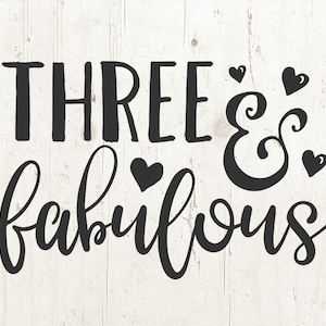 3rd Birthday svg, Three and Fabulous svg, Third Birthday svg, birthday svg, svg Cricut, Silhouette