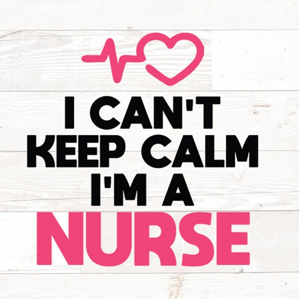 I can't keep calm, I'm a Nurse svg, nurse saying svg, nurse coffee svg, Coffee SVG, Svg Files, svg files Cricut, nurse life svg