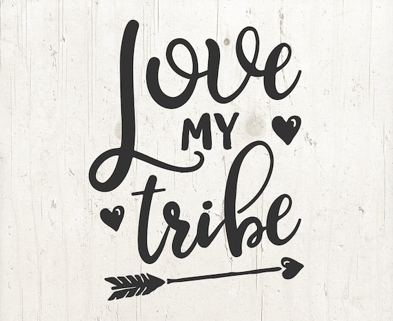 Download Love my Tribe svg Tribe svg family svg svg sayings | Etsy