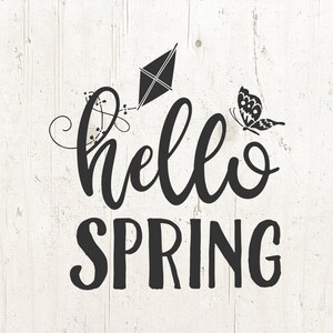 Spring Svg Files / Hello Spring Svg Cutting Files for Cricut Silhouette / Commercial Use svg