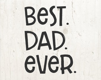 Father's Day Gift Best Dad Ever svg T Shirt transfer graphic tshirt Husband Gift Dad Shirt New Dad svg Awesome Dad Funny Tshirt Dad Gift