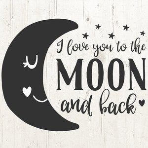 I love you to the moon and back svg cut file Valentines day svg cutting file Digital clip art Valentines svg sayings DXF png eps SVG