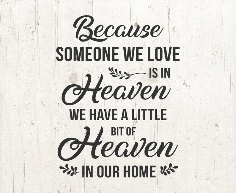 Heaven SVG Because Someone We Love is in Heaven SVG. Cricut | Etsy