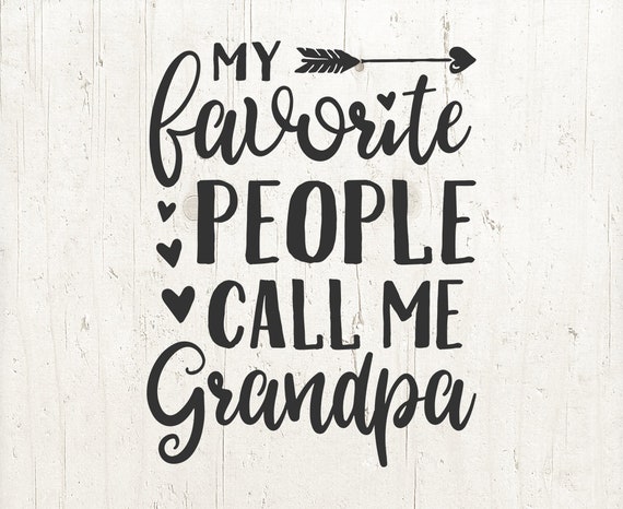 My Favorite People Call Me Grandpa papa svg, grandpa svg, grandpa...