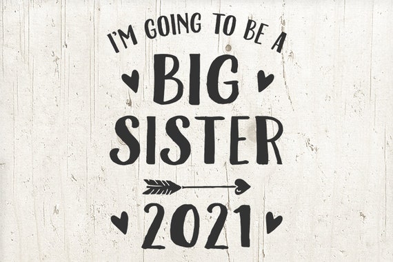 I'm going to be a Big Sister SVG file for Cricut Big   Etsy 日本