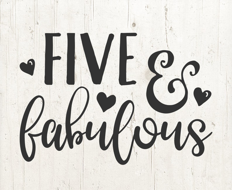 Femte födelsedag svg-fil - 5-årsdag t-shirt design - Five and Fabulous cameo och Cricut filer svg bild 1