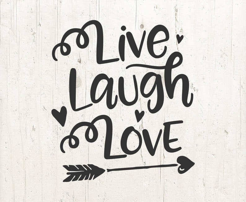 Live Laugh Love Cut File SVG love svg svg file for Cricut ...