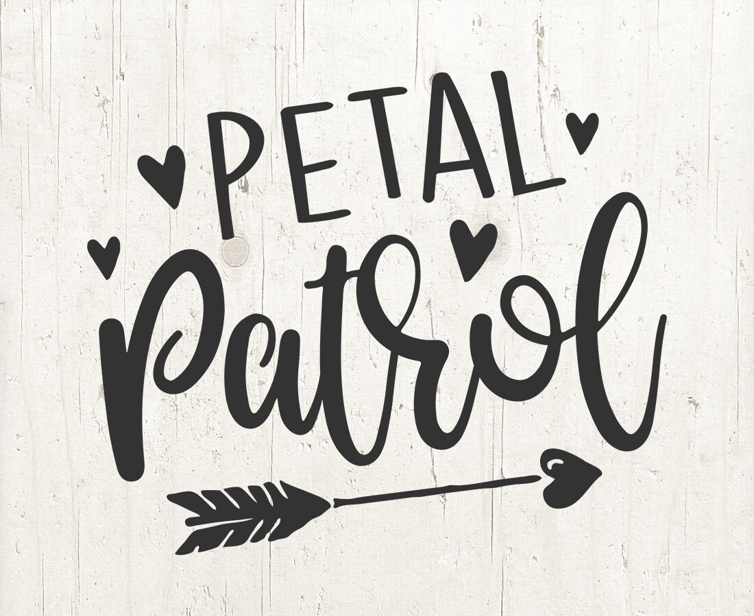 Download Petal Patrol Svg File Flower Girl svg Wedding Svg Bridal ...