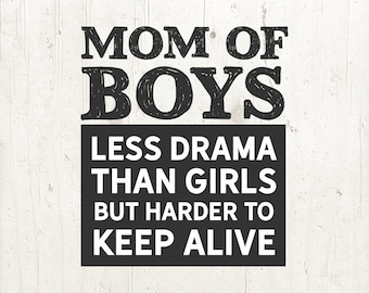 Mom Life SVG / Mom of Boys SVG / Mom SVG / Momlife svg / Mothers Day svg / svg Files for Cricut / Silhouette Files