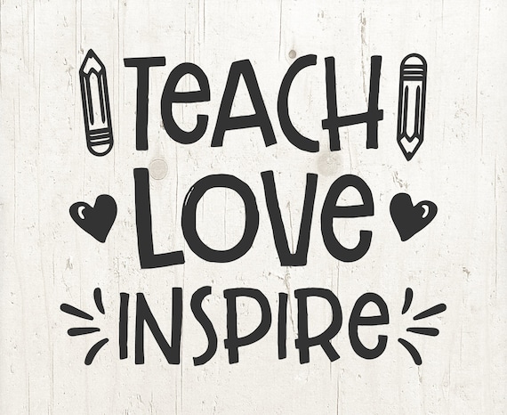 Teach Love Inspire Svg Teacher Svg School Svg Teach Svg - Etsy