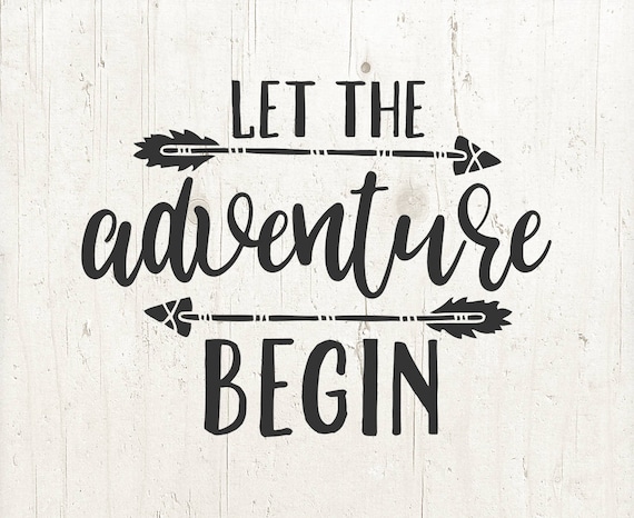 Download Let The Adventure Begin Svg File Arrow Design Cricut File Etsy