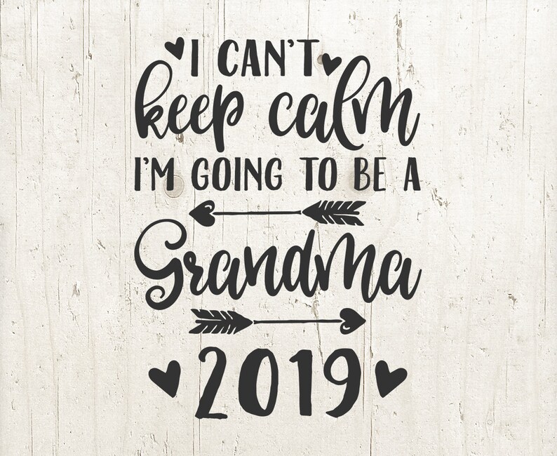 Download Announcements Paper Party Supplies Grandma 2019 Svg I Can T Keep Calm I M Going To Be A Grandma Svg Pregnancy Announcement Grandma Pregnancy Svg Circut Silhouette