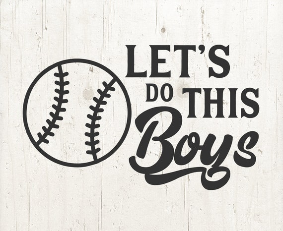 Download Baseball Mom Svg Baseball Svg Sports Svg Lets Do This Boys Etsy