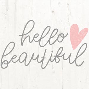 Hola hermoso, hola hermoso svg, hola svg, boda svg, aniversario, archivo de corte digital, PNG, DXF