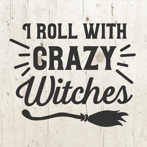 Hocus Pocus I roll con brujas locas cita divertida Halloween SVG para camisa para Silhouette Cameo Cricut, Bruja Halloween Sanderson Sisters svg