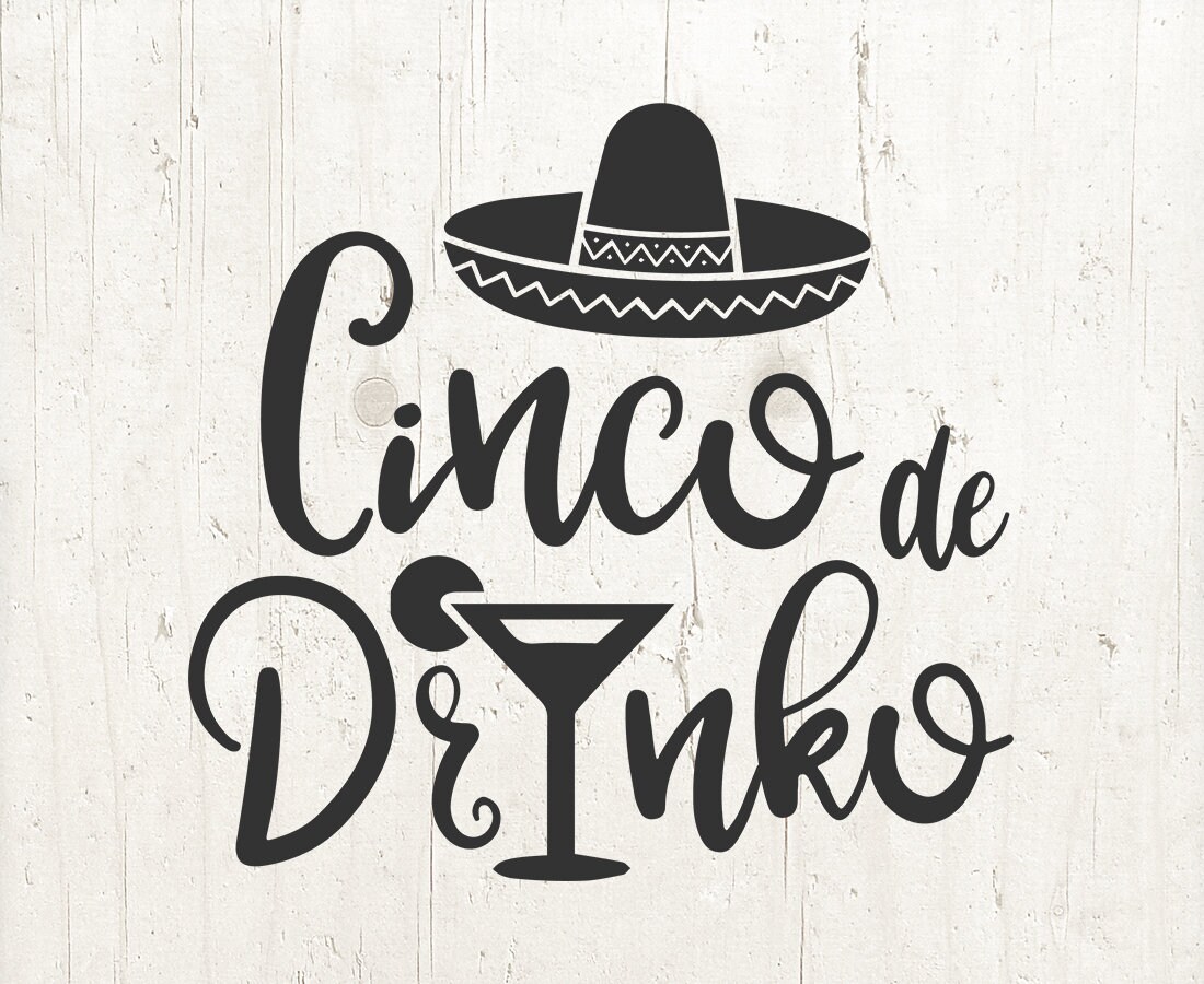Cinco De Mayo svg cinco de drinko svg sombrero svg Fiesta | Etsy