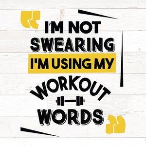 Ich schwöre nicht mit meinem Workout Worte, Workout Gym Zitat SVG, Fitness Svg, Gym Svg, Übung Svg, Workout Motivation Zitat sagen Svg Png
