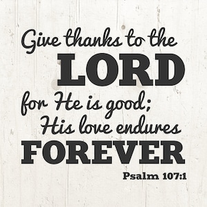 Give Thanks to the Lord Thanksgiving Fall SVG Files for Cricut, christian svg, psalm 107, thanksgiving svg, Commercial Use svg