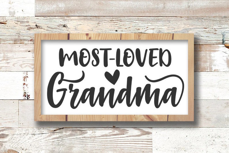 Most Loved Grandma Svg Grandma Svg Grandma Gift Etsy